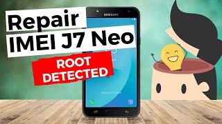 Reparar IMEI + ROOT J7 Neo Nxt Binario 7 + Activar APPs Bancos - Repair IMEI J701M U7 Free ROOT