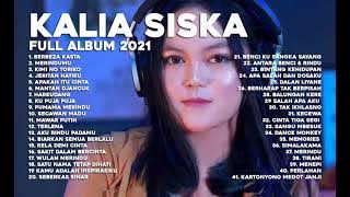 KALIA SISKA FULL ALBUM 2021 TANPA IKLAN