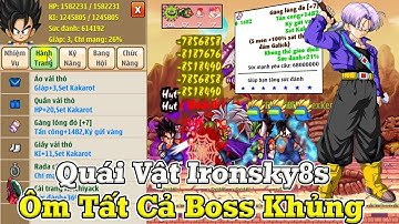Ngọc Rồng Online - Quái Vật Ironsky8s Thực Hiện Thử Thách 15 Phút Ôm Hết Boss Khủng