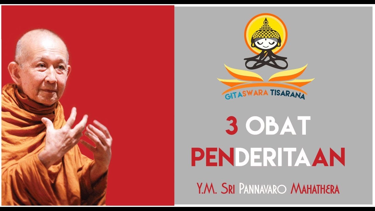 TIGA OBAT PENDERITAAN (BHANTE SRI PANNAVARO)