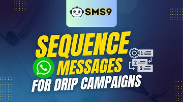 Send Sequence Messages on WhatsApp | SMS9 #WhatsAppMarketing