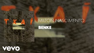 Video thumbnail of "Milton Nascimento, Leonardo Bretas - Benke (Áudio Oficial)"