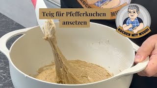 Teig für Pfefferkuchen ansetzen Pfefferkuchen