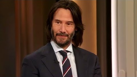 Keanu Reeves said "if you don