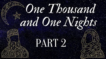 One Thousand and One Nights - Part 2