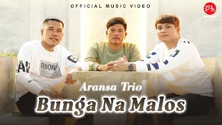 Aransa Trio - Bunga Na Malos (Official Music Video)
