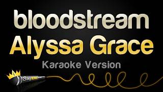 Alyssa Grace - bloodstream (Karaoke Version)