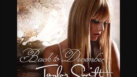 Taylor Swift - Back To December (Us Version)