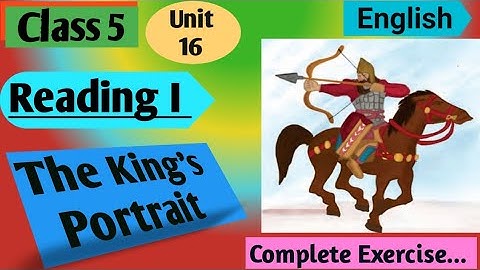 Class 5 English | Unit 16 Reading i The King