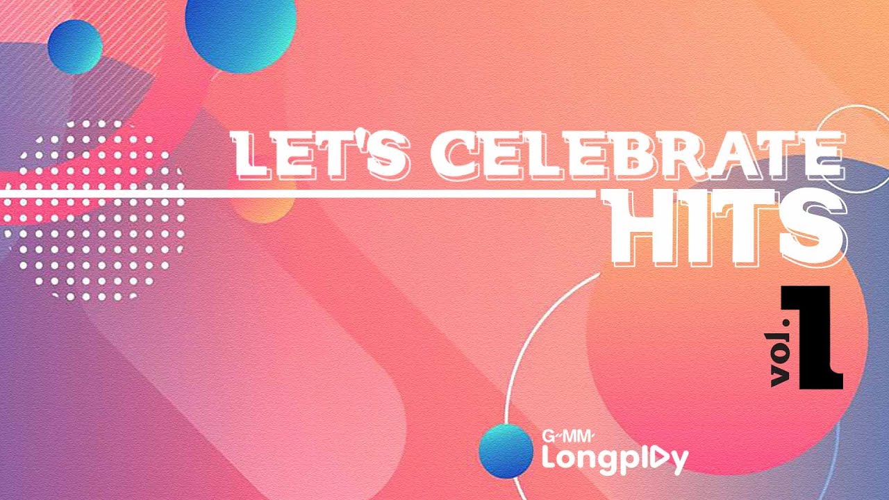รวมเพลงฮิต LET'S Celebrate HIT Vol.1 l เดือนชนเดือน, โคโยตี้, ริบบิ้นเลิฟคัลเลอร์แบล็ค
