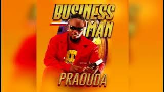 PRAOUDA - BUSINESS MAN ( Audio Officiel )