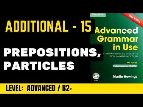 Advanced Grammar in Use | Additional ex.15 - Prepositions