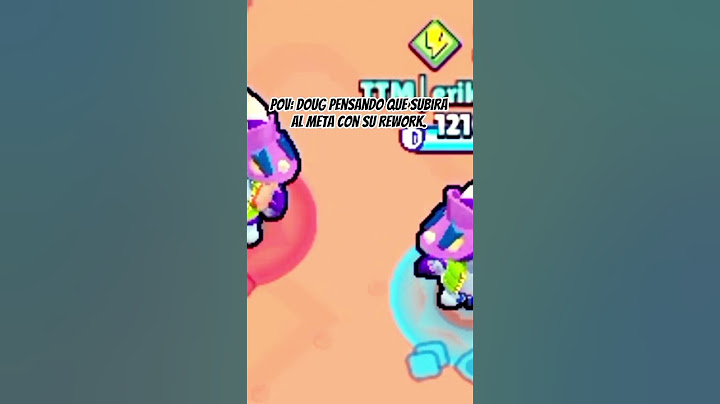 el rework de doug no creo que lo suba al meta#brawlstars