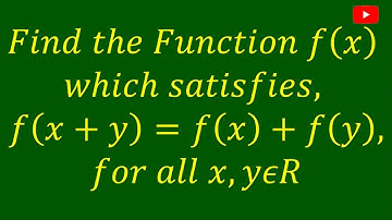 Find the value of f(x) which satisfies f(x+y)=f(x)+f(y), for all x,y belongs R.