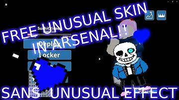 HOW TO GET FREE SANS UNUSUAL EFFECT SKIN IN ARSENAL!! (ROBLOX)