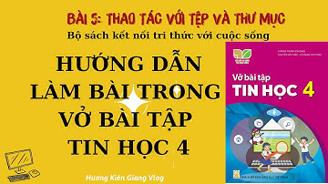 Vở bài tập tin học 4 Bài 5: Thao tác với tệp và thư mục