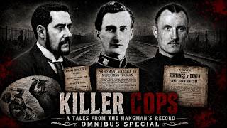 KILLER COPS - A Tales from The Hangman's Record Omnibus Special