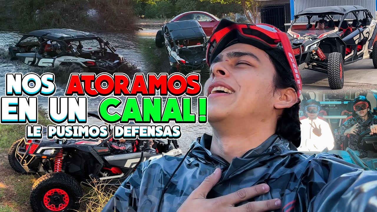 NOS QUEDAMOS ATORADOS EN UN CANAL EN EL CAN AM 😱| Le pusimos defensas e hicimos desmadre 🔥