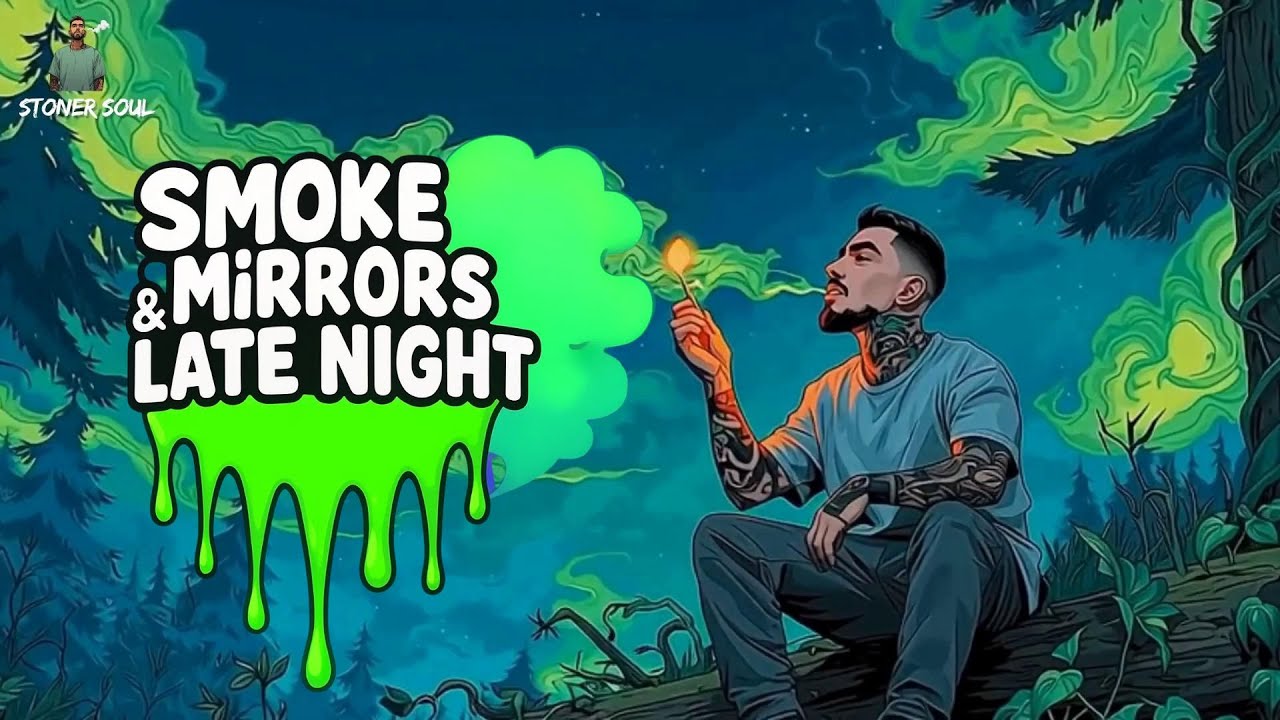 Smoke & Mirrors Late Nigh -  "420 Music For The Soul"