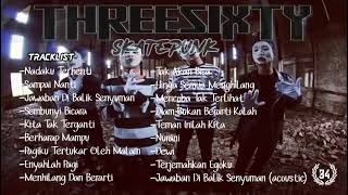 Threesixty sembunyi bicara full album 2021 TANPA IKLAN 480p