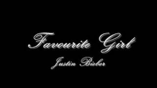 Justin Bieber - Favourite Girl *NEW 2009 RNB*  w/ download and lyrics !