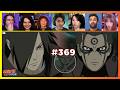 Naruto Shippuden Episode 369 | My True Dream | Reaction Mashup ナルト 疾風伝