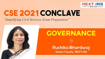 CSE 2021 Conclave | Governance by Mrs. Ruchika Bhardwaj | NEXT IAS