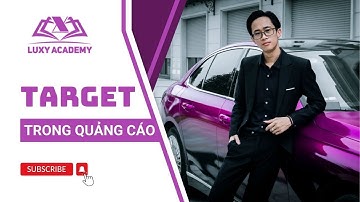 KỸ NĂNG TARGET TRONG QUẢNG CÁO