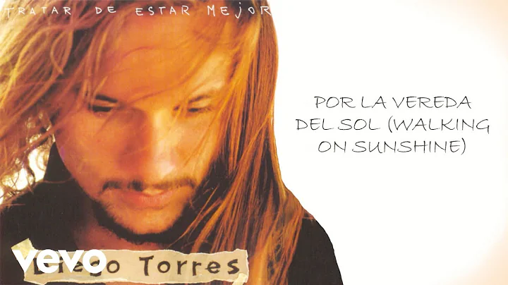 Diego Torres - Por la Vereda del Sol (Walking on S...