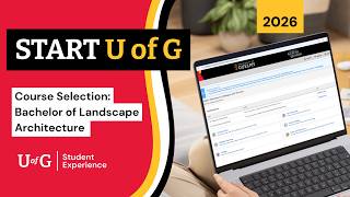 START U of G Session Course Selection Bachelor of Landscape Architecture BLA