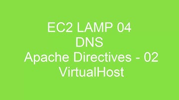 EC2 LAMP - 04 - DNS & Apache Directives - VirtualHost