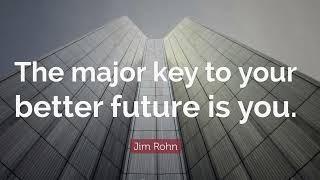 Designing Your Future: Jim Rohn's 3 Steps to Transformative Life Change
