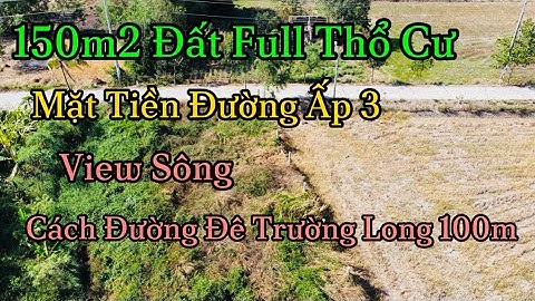 Đất Cần Giuộc / Đất Thổ Cư View Sông Xây Dựng Tự Do