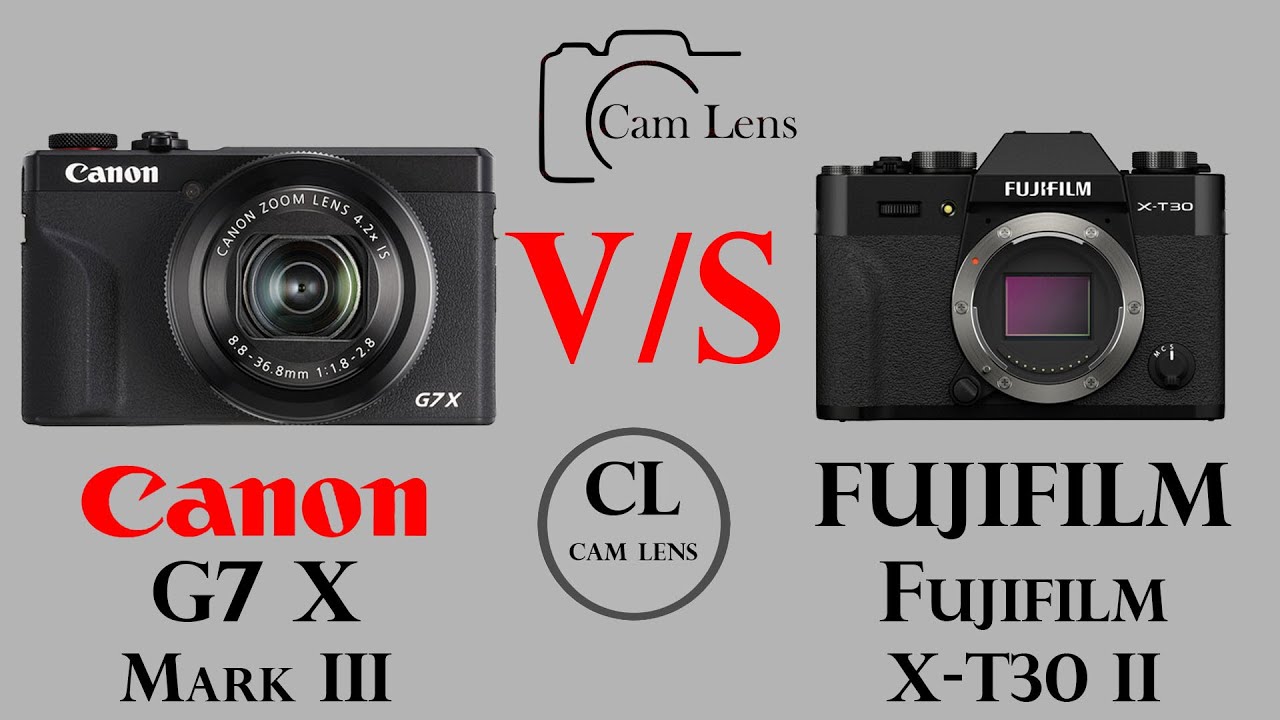 その他 Canon Canon G7 X Mark III vs FUJIFILM X T30 II - YouTube