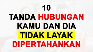 LEBIH BAIK PUTUS ‼️ Inilah 10 Tanda Hubungan Kamu dan Dia Tidak Layak Dipertahankan