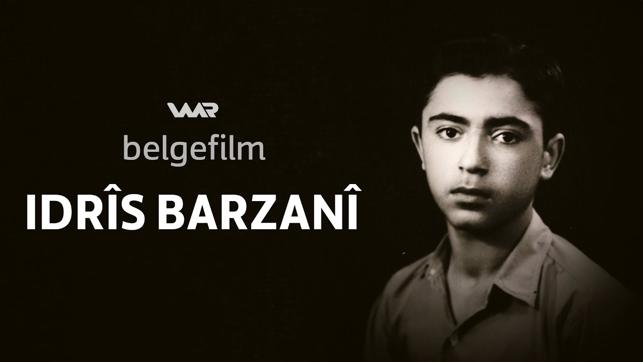 Belgefilm - Idrîs Barzanî  | بەلگەفلم - ئدریس بارزانی