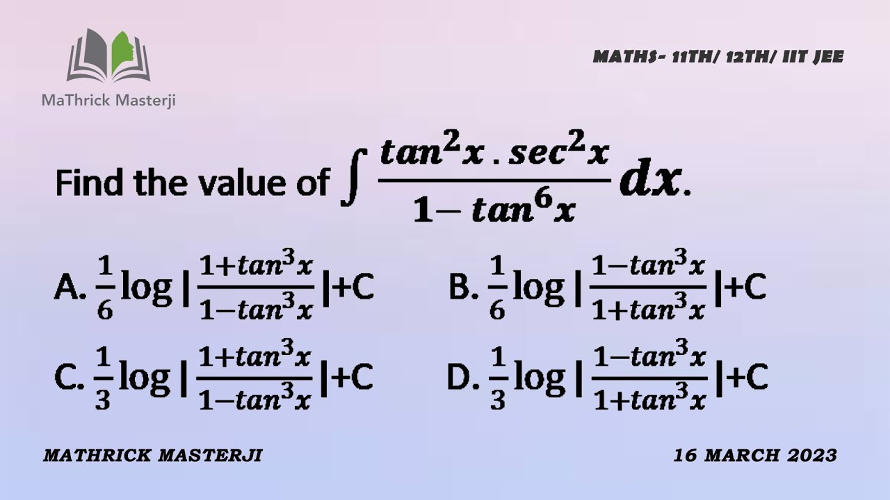 Find The Value Of Integral Of Tan 2 X sec 2 X 1 tan 6 X Dx YouTube find-the-value-of-integral-of-tan-2-x-sec-2-x-1-tan-6-x-dx-youtube