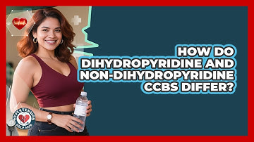 How Do Dihydropyridine And Non-dihydropyridine CCBs Differ? - Hypertension Help Hub