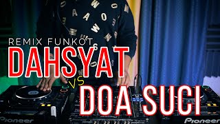 DJ DAHSYAT - Abiem Ngesti , TAK KENAL MAKANYA TAK SAYANG vs DOA SUCI RyanInside Remix FUNKOT