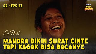 Mandra Bikin Surat Buat Munaroh, Tapi Kagak Bisa Baca | SI DOEL ANAK SEKOLAHAN | S2 - EPS 11 (4/5)
