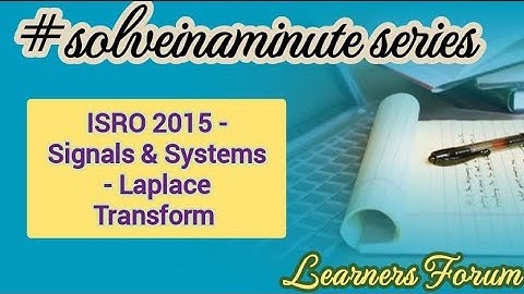 ISRO Questions | Signals & Systems | Laplace Transform | #solveinaminute