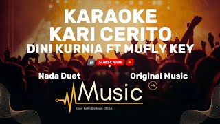 Kari Cerito  Dini Kurnia Ft Mufly Key  Karaoke Version  Nada Duet  Original 