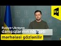 Rusiya-Ukrayna danışıqlarının növbəti mərhələsi gözlənilir