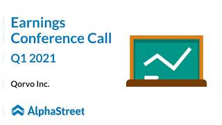 QRVO Stock | Qorvo Inc. Q1 2021 Earnings Call