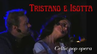 TRISTANO E ISOTTA  storia d'amore, di patria e d'onore  - (Celtic pop opera)  video trailer
