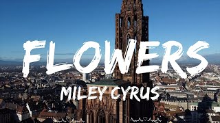 Miley Cyrus - Flowers (Lyrics)  || Mariah Music