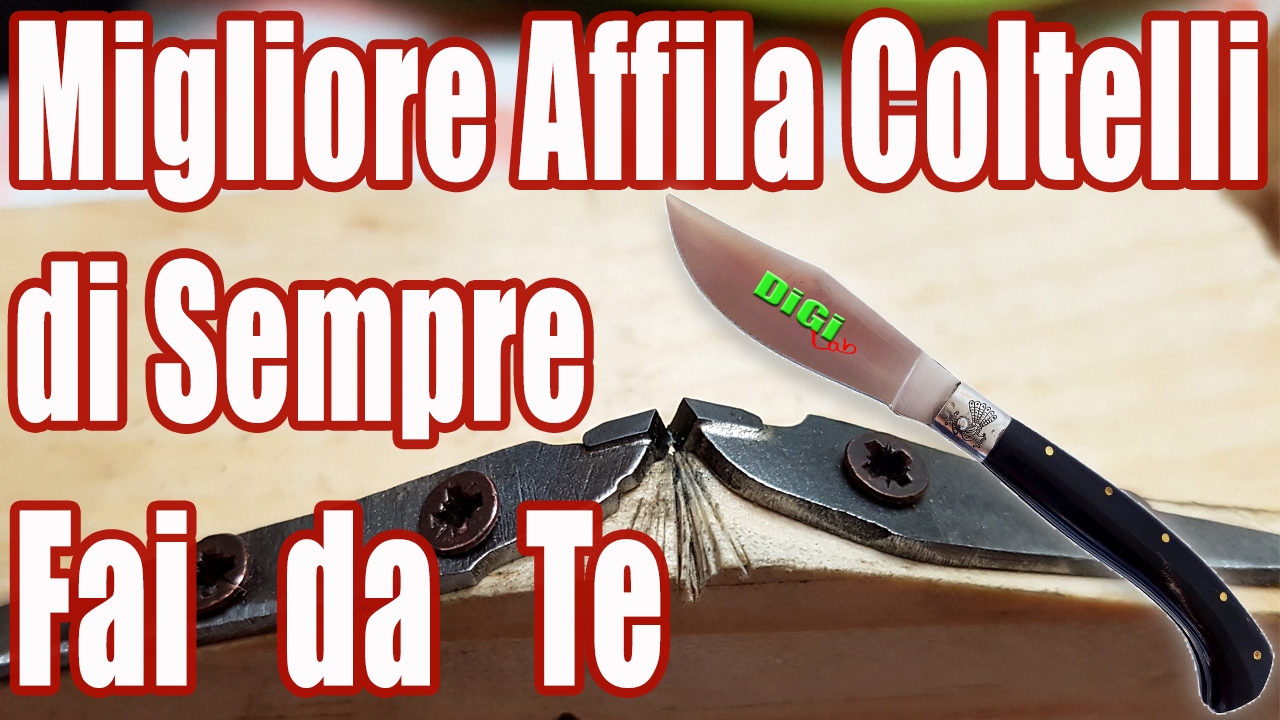 Miglior Affila Coltelli di Sempre Fai da Te - Diy Better knife