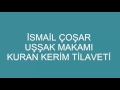 İsmail Çoşar Uşşak makamı kısa sureler