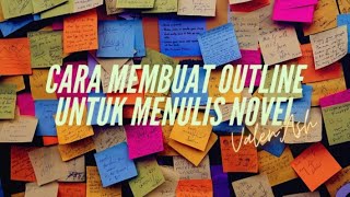 Cara Membuat Outline / Sinopsis Novel untuk mengajukan ke platform maupun penerbit.