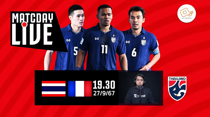 🔴 LIVE เชียร์ฟุตซอลทีมชาติไทย | ไทย 2-5 ฝรั่งเศส #ฟุตซอลโลก2024  | 27-9-67